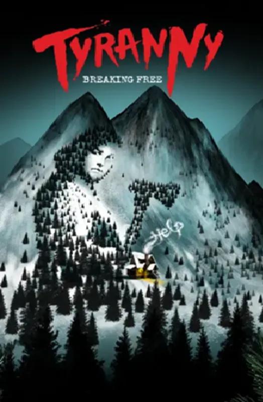 Tyranny – Breaking Free